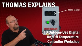 BriskHeat's TTD Outdoor-Use Digital On/Off  Temperature Controller Workshop