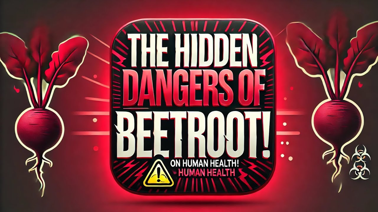 Beetroot dangers what you need to know 