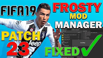 SOLVED: 10 WAYS HOW TO FIX ALL FROSTY MOD MANAGER FIFA 19 PATCH 23 ERRORS
