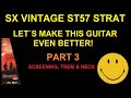 SX Guitars ST 57 Project Part 3