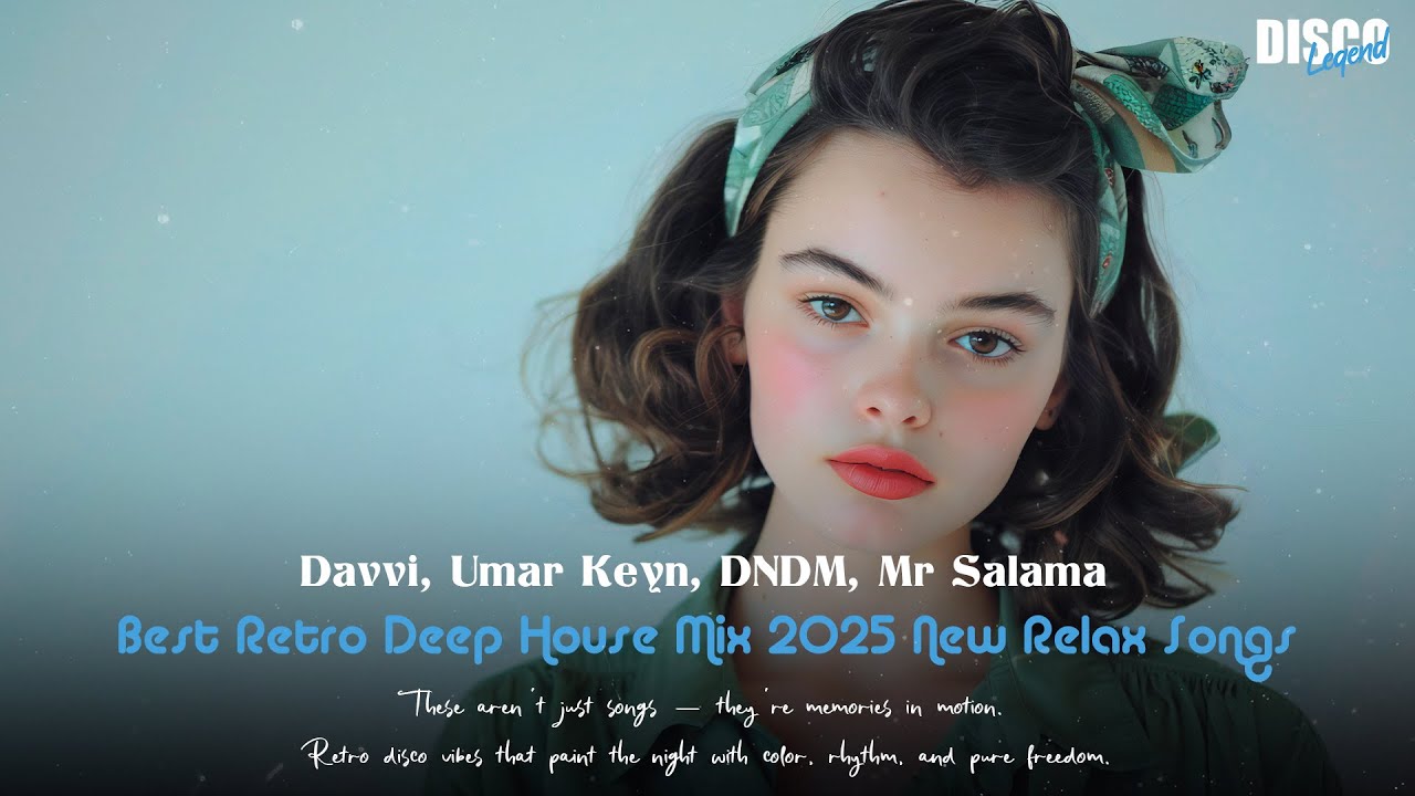 Davvi, Umar Keyn, DNDM, Mr Salama - Best Retro Deep House Music