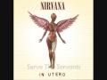 Nirvana - Serve The Servants [With Lyrics]