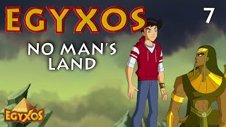 Egyxos - Episode 7 - No Man’s Land