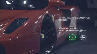 IN VIVO feat. EVROKREM BARABE - FERRARI ( DJ ROLEX REMIX ) 2016