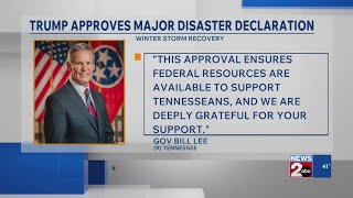 President Trump approves major disaster declaration; Gov. Lee responds