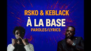 Rsko ft.Keblack - À la base (Paroles/Lyrics)