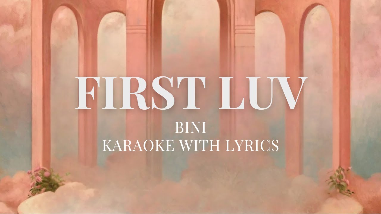 BINI - First Luv (Karaoke Instrumental with Lyrics)