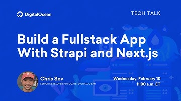 Build a Fullstack App With Strapi and Next.js | 1-Hour Tech Talk | DigitalOcean