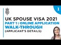 UK SPOUSE VISA 2021 | PART 1 - 1 : Online Application Walk-through (Applicant's Details)
