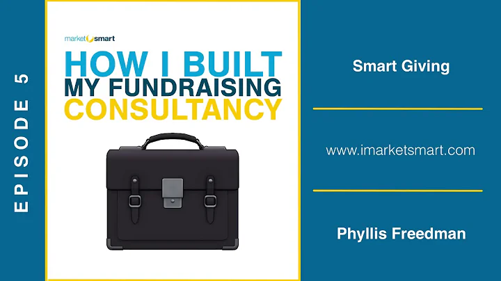 Phyllis Freedman - How I Built My Fundraising Cons...