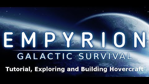 Empyrion - Galactic Survival - Tutorial, Exploring and Building Hovercraft [1080p]
