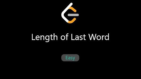 Length of Last Word - leetcode daily challenge