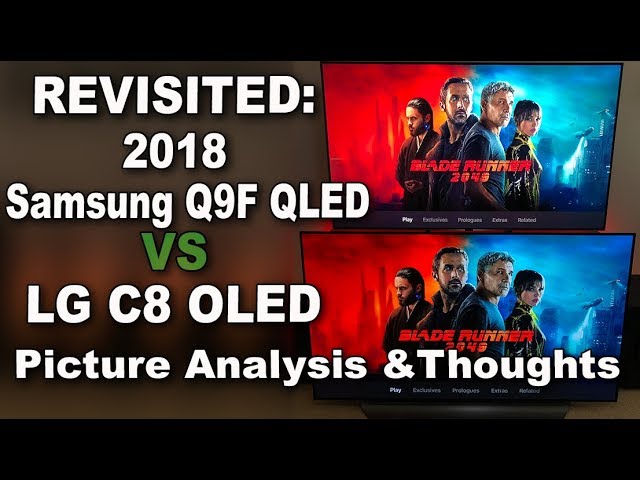 2018 OLED vs QLED | LG C8 vs Samsung Q9FN Direct Comparison class=