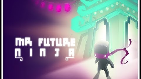 Mr Future Ninja Trailer(Appsolute Games and HuijausStudios ! Beautiful Game!