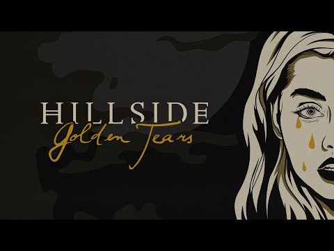 HILLSIDE - Golden Tears (Official Music Video)
