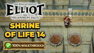 The Adventures of Elliot – Shrine of Life 14 (100% Walkthrough)