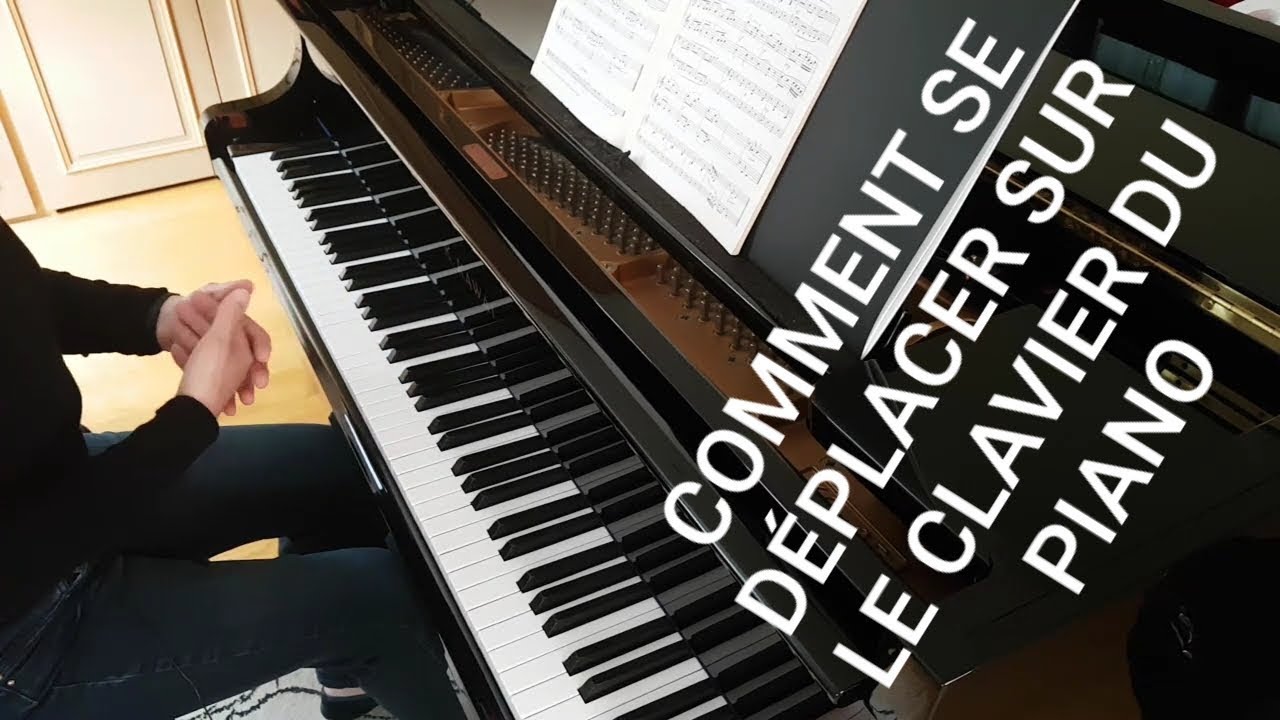 Comment  Se Déplacer Sur Le Clavier  Du Piano
