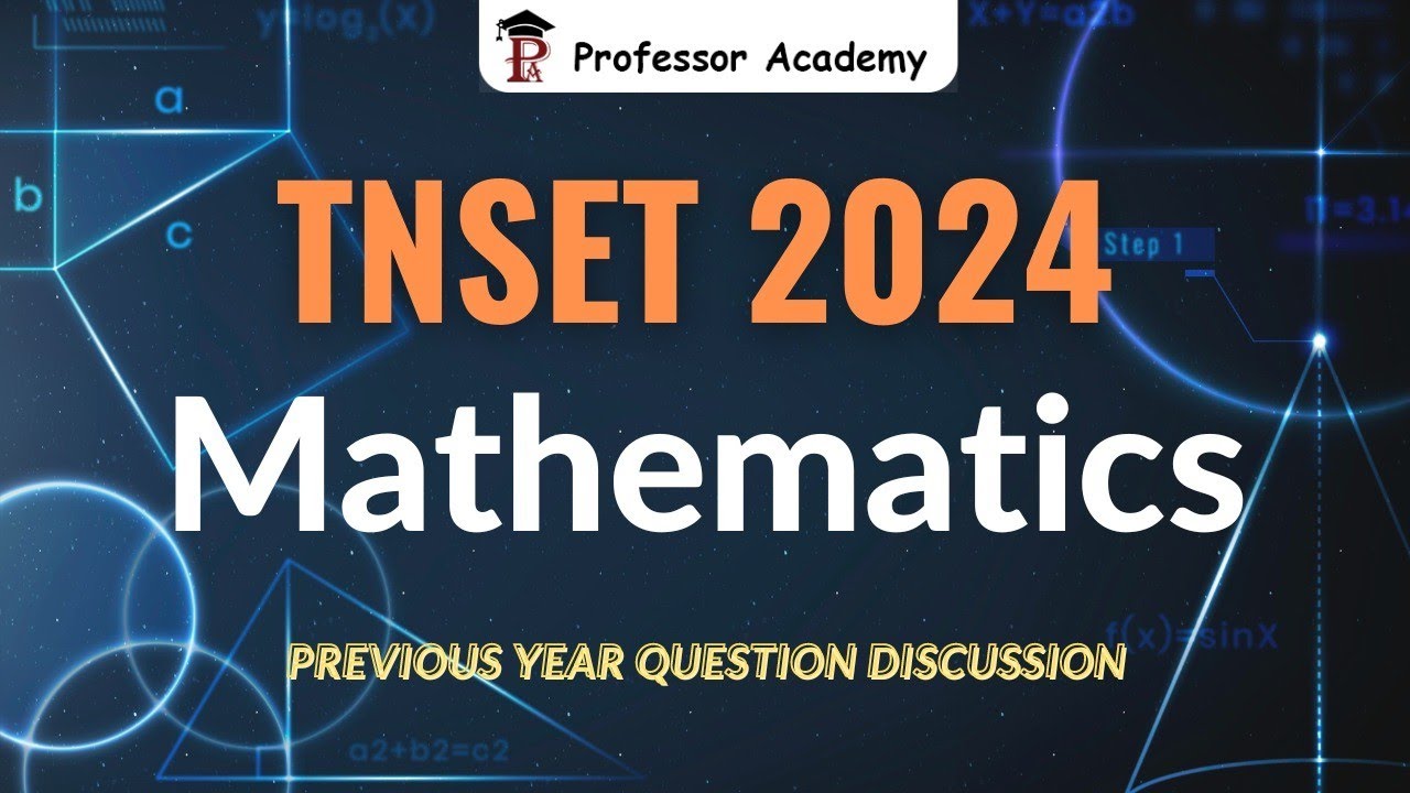 TNSET 2024 - Mathematics | 2016 Questions Discussion | Professor Academy
