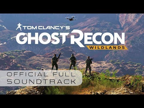 Wildlands | Tom Clancy's Ghost Recon Wildlands (Original Game Soundtrack)