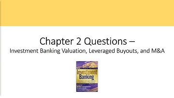 CH 2 Questions - Precedent Transactions Analysis, Investment Banking Valuation Rosenbaum