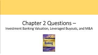 CH 2 Questions - Precedent Transactions Analysis, Investment Banking Valuation Rosenbaum