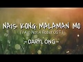 Nais Kong Malaman Mo - Daryl Ong (Lyrics Video)