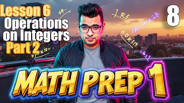 Math | Prep 1 | Lesson 6 |Operations on Integers - Part 2  #حل_المعاصر