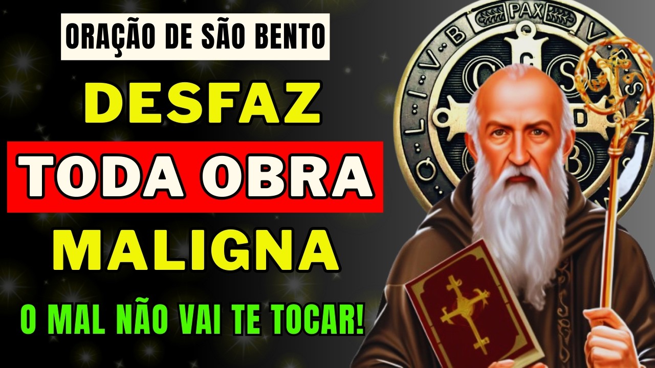 🔴Nada Mais Te Prende! São Bento Purifica, Protege e Desfaz Toda Obra Maligna✨