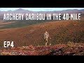 ARCHERY CARIBOU IN THE 40-MILE: ALASKA DEPARTED - EP4