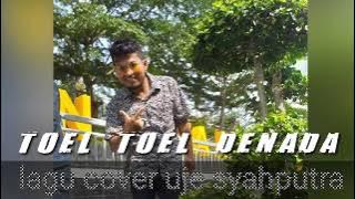 toel toel denada(cover) uje syahputra