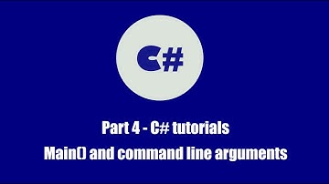 Part 4 - C# tutorials - Main function and command line arguments