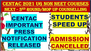 CENTAC 2021-22 ADMISSION STANDS CANCELLED | CENTAC NEXT ROUND 3RD/MOP UP COUNSELLING AFTER 30JAN22
