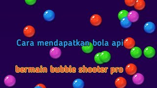 Cara mudah mendapatkan bola api bermain bubble shooter pro screenshot 4