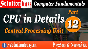 CPU (Central Processing Details) in Details in Computer Fundamentals || Solution Buzz