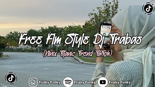 Download lagu FREE FLM STYLE DJ TRABAS (NINIX TITANIC TREND VIRAL TIKTOK 2024)