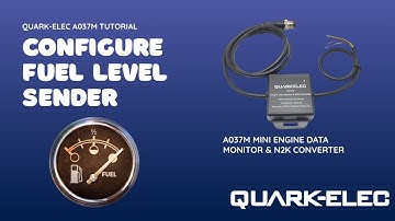 Configure a Fuel Level Sender with the Quark-elec A037M Mini Engine Data Monitor & N2K Converter