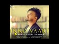 Ikko Vaari Full Audio   Shobi Sarwan   Latest Punjabi Song 2017