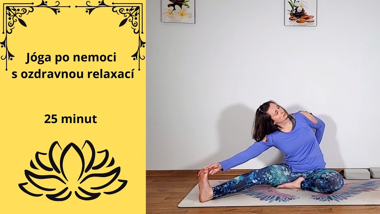 Jóga po nemoci s ozdravnou relaxací | Rekonvalescence | Jemná jóga