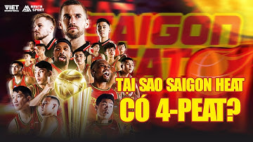 TẠI SAO SAIGON HEAT VÔ ĐỊCH VBA 4 LẦN LIÊN TIẾP ?