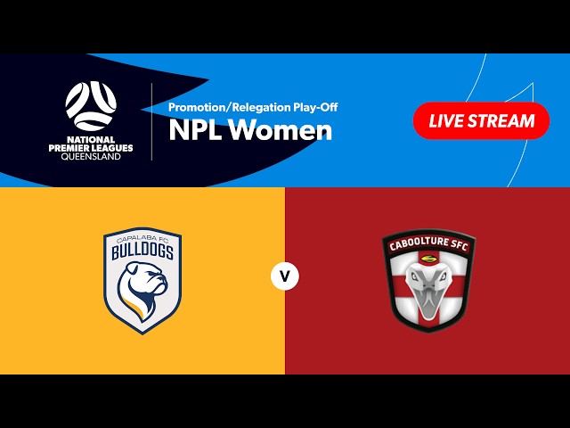 NPL Women Promotion/Relegation Play-Off - Capalaba FC vs. Caboolture Sports FC