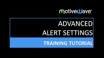 Advanced Alert Settings in MotiveWave