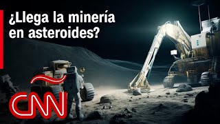 ¿Llega la minería en asteroides? Una idea que empieza a cobrar cada vez más fuerza