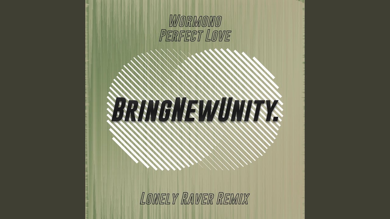 Perfect Love (Lonely Raver Radio Edit)