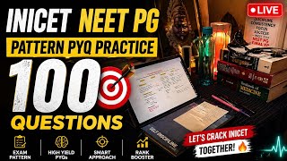 INICET NEET PG PYQ Practice 🔥 100 Questions LIVE | Rank Booster Session | Must Watch Before Exam 🚀