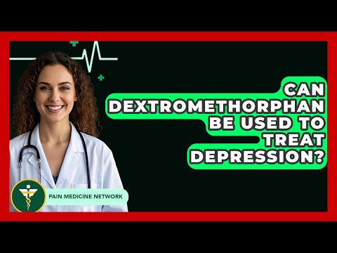 Can Dextromethorphan Be Used To Treat Depression - Pain Medicine Network