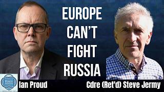 Europe Can’t Fight Russia | Commodore Steve Jermy on the Coming War & Energy Vulnerability