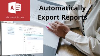 Automatically export reports in Microsoft Access