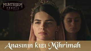 Anasının Kızı Mihrimah - Muhteşem Yüzyıl 103. Resimi