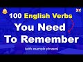 100 English Verbs You Need To Remember! (with example sentences)