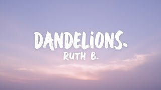 Dandelions – Ruth B. (Lyrics) |  Lyrics Video | Emotional Pop Ballad